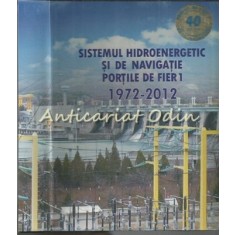 Sistemul Hidroenergetic Si De Navigatie Portile De Fier 1 1972-2012