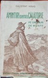 PE DRUMURI DE MUNTE. AMINTIRI DINTR-O CALATORIE IN MUNTII NEAMTULUI - C. HOGAS