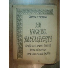 DIN VECHIUL BUCURESTI, BISERICI, CURTI BOERESTI SI HANURI INTRE ANII 1790-1791 DUPA DOUA PLANURI INEDITE DE GEORGE D. FLORESCU