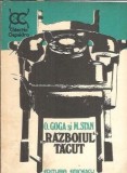 Razboiul tacut M. Stan Octavian Goga Editura Eminescu Colectia Clepsidra An 1979 303 pagini Literatura romana clasica Romane celebre