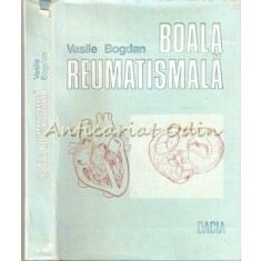 Boala Reumatismala. Forma Manifesta Si Latenta - Vasile Bogdan