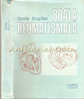 Boala Reumatismala. Forma Manifesta Si Latenta - Vasile Bogdan foto
