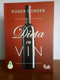 Roger Colder - Dieta cu vin