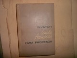 Invatati limba franceza fara profesor - Maria si Ion Braescu