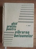 Ghid practic pentru vibrarea betoanelor- P. Rebut