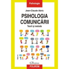 Psihologia comunicarii. Editia a II-a - Jean-Claude Abric