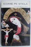 Album Icoane pe Sticla - Cornel Irimie - Pictura Religioasa Traditională Rom&acirc;nească