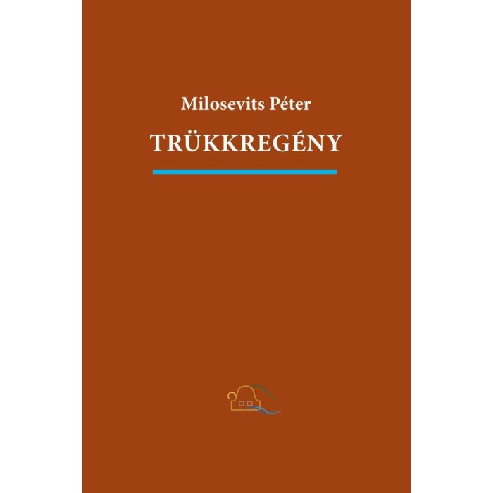 Tr&uuml;kkreg&eacute;ny. &Ouml;nmegval&oacute;s&iacute;t&oacute; mű - Milosevits P&eacute;ter