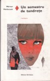 Werner Heiduczek - Un semestru de tandrete (coperti cartonate)