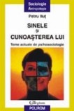 Sinele si cunoasterea lui. Teme actuale de psihosociologie