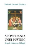 Spovedania unui pustnic. Sensei. Infractor. Calugar - Emanuil Giurascu