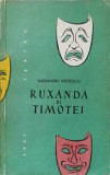 RUXANDA SI TIMOTEI. POEM DRAMATIC (UN PROLOG SI DOUA PARTI)-ALEXANDRU KIRITESCU