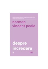 Despre incredere - Norman Vincent Peale - Curtea Veche
