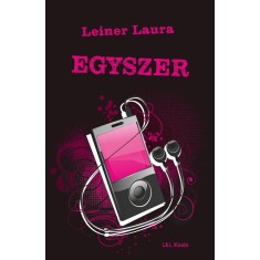 Egyszer - Bexi-sorozat 6. k&ouml;tet - Leiner Laura