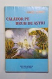 Călător pe drum de aștri &ndash; Aut. Pavel Coruț, Ed. Gemenii, 1994