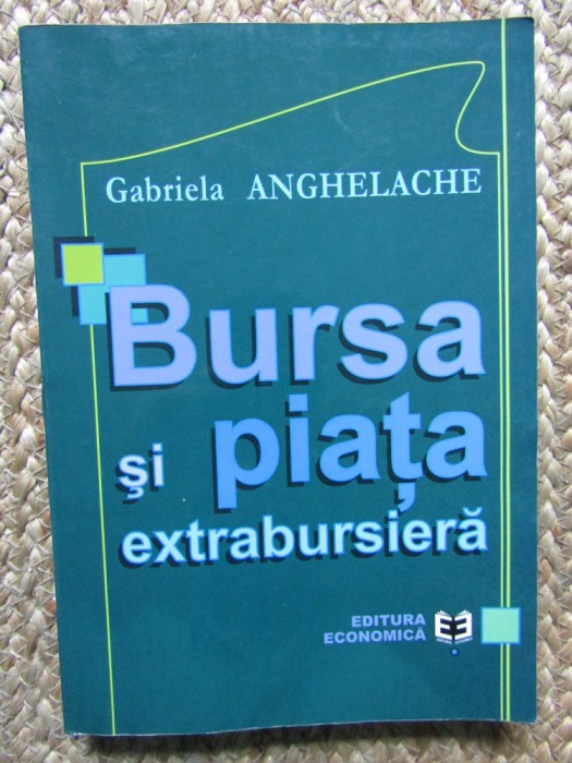 Gabriela Anghelache - Bursa si piata extrabursiera