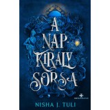 A Napkir&aacute;ly sorsa - Uranosz Erekly&eacute;i 3. - (K&uuml;l&ouml;nleges kiad&aacute;s) - Nisha J. Tuli