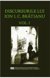 Discursurile lui Ion I.C. Bratianu Vol.1