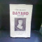 BAYARD 1476-1524 - PAUL BALLAGUY