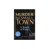 A Touch of Panic: Murder in a Small Town