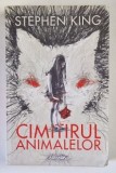 CIMITIRUL ANIMALELOR de STEPHEN KING , 2019 , * PREZINTA URME DE UZURA