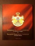Centenarul Marii Uniri a rom&acirc;nilor: o istorie &icirc;n imagini. Romania&#039;s Great Union Centennial: A Visual History