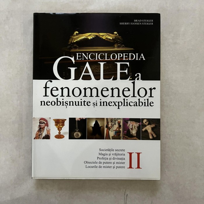 Brad Steiger, Sherry Hansen Steiger - Enciclopedia Gale a fenomenelor neobisnuite si inexplicabile - Vol. 2