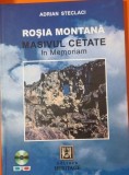 ROSIA MONTANA . MASIVUL CETATE. IN MEMORIAM - ADRIAN STECLACI