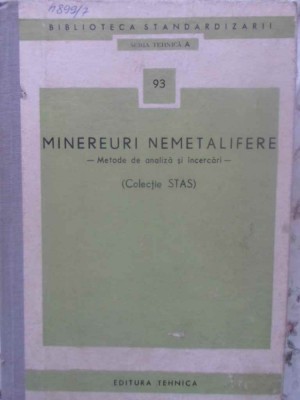 MINEREURI NEMETALIFERE METODE DE ANALIZA SI INCERCARI (COLECTIE STAS)-COLECTIV-231119 foto