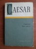 OPERA APOCRIFA. FRAGMENTE - CAESAR