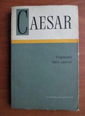 OPERA APOCRIFA. FRAGMENTE - CAESAR foto