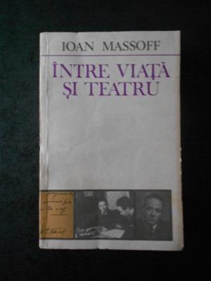 IOAN MASSOFF - INTRE VIATA SI TEATRU foto