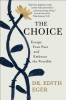 The Choice: Escape Your Past and Embrace the Possible
