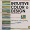 Intuitive Color &amp; Design: Adventures in Art Quilting