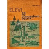 Elevi, sa ne cunoastem patria! - 1982 - Mihai Iancu (AJ129)