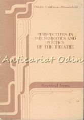 Perspectives In The Semiotics and Poetics Of The Theatre - O. Caufman-Blumenfeld foto