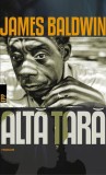 Altă țară - Paperback brosat - James Baldwin - Paralela 45