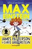 Max Einstein. Salveaza viitorul - James Patterson, Chris Grabenstein