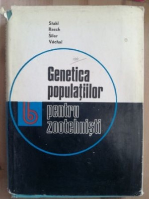 Genetica populatiilor pentru zootehnisti- Stahl Rasch,Siler Vachal foto