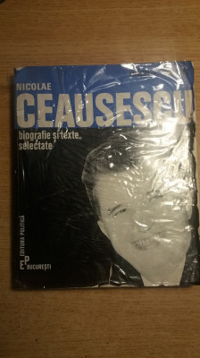 myh 546s - MICHEL P HAMELET - NICOLAE CEAUSESCU - BIOGRAFIE SI TEXTE SELECTATE foto