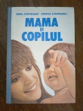 Mama si copilul - Emil Capraru, stare foarte buna / R2F