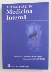 ACTUALITATI IN MEDICINA INTERNA de LEONIDA GHERASIM si ALEXANDRU OPROIU , 2015 foto