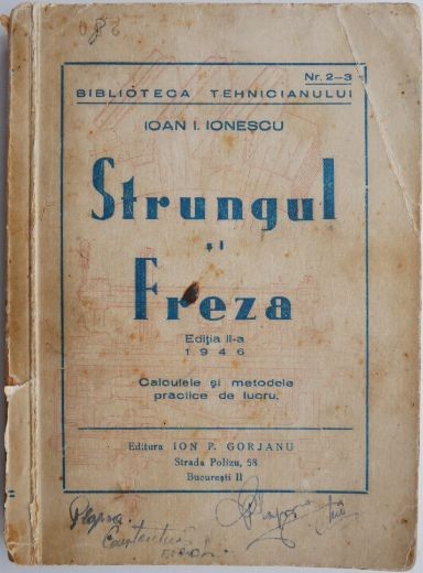 Strungul si Freza. Calculele si metodele practice de lucru – Ioan I ...