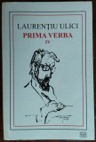 LAURENTIU ULICI - PRIMA VERBA IV (RECENZII VOLUME DEBUT, 1980-1986) [2004]