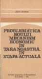 Problematica noului mecanism economic in tara noastra in etapa actuala