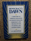 Democracy&#039;s Dawn / A. E. Dick Howard