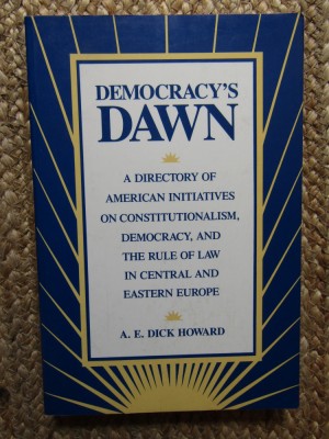 Democracy&amp;#039;s Dawn / A. E. Dick Howard foto