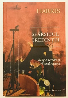 Sfarsitul Credintei, Religie, Teroare si Viitorul Ratiunii, Sam Harris foto