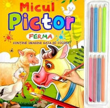 Micul Pictor Ferma Cu Creioane De Colorat, - Editura Flamingo