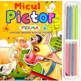 Micul Pictor Ferma Cu Creioane De Colorat, - Editura Flamingo